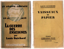 Louis Guichard - Vaisseaux De Papier & La Guerre Des Enseignes - Marine - 1929 & 1933 - Français