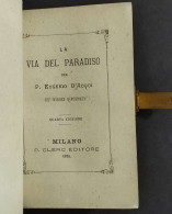 La Via Del Paradiso - P. E. D'Acqui - Ed. Clerc - 1876                                                                   - Old Books
