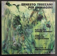 Ernesto Treccani Per Immagini - F. De Bartolomeis - 1979                                                                 - Kunst, Antiek