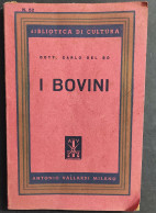 I Bovini - C. Del Bo - Ed. Vallardi - 1945                                                                               - Animales De Compañía