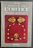 Manuale Per Orefice - E. Boselli - Ed. Hoepli - 1961                                                                     - Manuales Para Coleccionistas