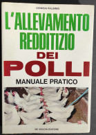 L'Allevamento Redditizio Dei Polli - D. Palumbo - Ed. De Vecchi - 1972                                                   - Animali Da Compagnia
