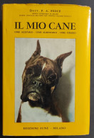 Il Mio Cane - P. A. Pesce - Ed. Fune - 1963                                                                              - Gezelschapsdieren