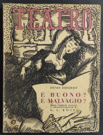 Teatro N.15 - E' Buono? E' Malvagio? - D. Diderot - Ed. Il Dramma - 1945                                                 - Cinema E Musica