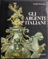 Gli Argenti Italiani - M. Petrassi - Ed. Editalia - 1984                                                                 - Arte, Antigüedades