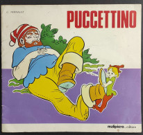 Puccettino - C. Perrault - Ed. Malipiero                                                                                 - Bambini