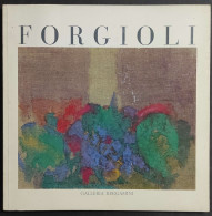 Forgioli Pitture E Pastelli - Galleria Bergamini - 1993                                                                  - Arte, Antigüedades