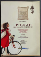 Epigrafi Sui Palazzi Di Torino - S. Donna - 2013                                                                         - Geschiedenis, Biografie, Filosofie