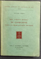 Del Cristo Morto Di Giorgione Visto Da Marcantonio Michiel - Ed. Olschki - 1962                                          - Arts, Antiquités