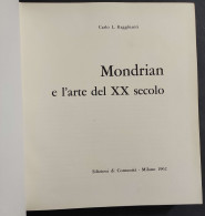Mondrian E L'Arte Del XX Secolo - C. L. Regghianti - Ed. Comunità - 1962                                                - Arte, Antiquariato