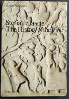 Storia Della Vite - History Of The Vine - S. Menescardi - Ed. Fertimont                                                  - Garten