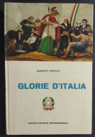 Glorie D'Italia - G. Fanciulli - Ed. SEI - 1964                                                                          - Histoire, Biographie, Philosophie