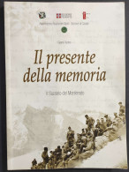 Il Presente Della Memoria - Il Sacrario Del Monferrato - G. Turino                                                       - Historia Biografía, Filosofía