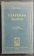 L'Inferno Bianco - C. Tomaselli - Ed. Unitas - 1929                                                                      - Turismo, Viaggi