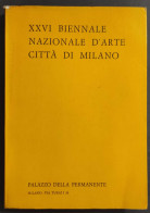 XXVI Biennale Nazionale D'Arte Città Di Milano - Pal. Permanente - 1969                                                 - Arts, Antiquités