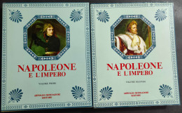 Napoleone E L'Impero - Ed. Mondadori - 1969 - 2 Vol.                                                                     - History, Biography, Philosophy