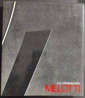 Melotti - A.M. Hammacher - Ed. Electa - 1975                                                                             - Kunst, Antiek