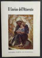 Il Fascino Dell'Ottocento - Gall. D'Arte La Stanzina - 1975                                                              - Kunst, Antiek