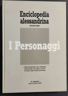 Enciclopedia Alessandrina Vol.I - I Personaggi - 1990                                                                    - Historia Biografía, Filosofía