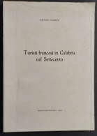 Turisti Francesi In Calabria Nel Settecento - G. Valente                                                                 - Arts, Antiquités