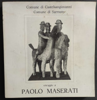 Omaggio A Paolo Maserati - Galleria Il Principe Castelsangiovanni - 1978                                                 - Arte, Antiquariato