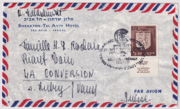 MiNr. 336 Israel Bedarfsflugpostbrief Gelaufen Ab Hotel Sheraton - TEL-AVIV Israel Nach LA CONVERSION VD Suisse - Airmail