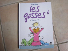 LES GOSSES T6 CH'AIS PAS QUOI FAIRE !   CARABAL - Gosses, Les