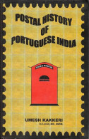 Postal History Of Portuguese India 2003 - LITERATURE - LIMITED EDITION (**) INDE INDIEN - Philately And Postal History