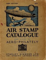 GENERAL LITERATURE (AIR STAMPS) -Stanley Gibbons Catalogue, Aeroplane,Zeppelin, Airship, 1st Edition 1931 (**) VERY RARE - Motivkataloge