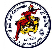 ACIREALE - CATANIA - IL PIU' BEL CARNEVALE DI SICILIA - 4/20 FEBBRAIO 1996 - ADESIVO - Acireale