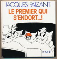 JACQUES FAIZANT Le Premier Qui S'endort Recueil De Dessin De Presse Paru Entre Le 14  Septembre 1985 Et Le 25 Septembre - Dossiers De Presse