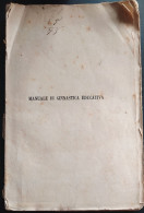 Manuale Di Ginnastica Educativa Per Le Scuole Elementari (1880) - Sonstige & Ohne Zuordnung