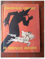 Joly Fantastique Histoire Du Seigneur Jacobus  Illustré Alain Enfantina Contes - Contes