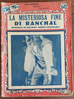 La Misteriosa Fine Di Ranchal - Settimanale Giallo Taurinia (1934) - Gialli, Polizieschi E Thriller