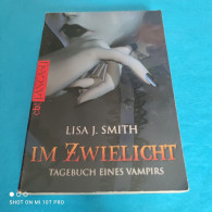 Lisa J. Smith - Tagebuch Eines Vampirs Band 1 - Im Zwielicht - Fantasy