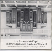 5220 WALDBRÖL, Die Kreienbrink - Orgel In Der Ev. Kirche Waldbröl, 24 Seiten, Zahlreiche Photos - Waldbröl