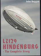 LZ 129 Hindenburg : The Complete Story - Wie Neu - Trasporti