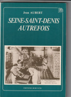 SAINT DENIS AUTREFOIS...175 PAGES.poids 185 Gr.... Tarif De La Poste - Ile-de-France