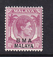 B.M.A. (Malaya): 1945/48   KGVI 'B.M.A.' OVPT   SG9    10c   [Die II]  MH - Malaya (British Military Administration)