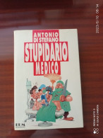 STUPIDARIO MEDICO - Antonio Di Stefano - Società, Politica, Economia