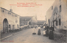 54-HERIMENIL- ENVIRONS DE LUNEVILLE- VUE DE LA RUE PRINCIPALE APRES LE BOMBARDEMENT AOUT 1914 - Autres & Non Classés