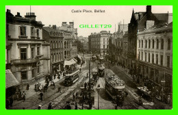 BELFAST, IRLANDE DU NORD - CASTLE PLACE - ANIMATED PEOPLES & TRAMWAYS - VALENTINE'S SERIES, DUBLIN - - Belfast