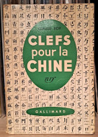 Claude Roy - Clefs Pour La Chine - Sociologie