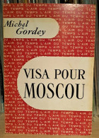 Michel Gordey - Visa Pour Moscou - Sociologie