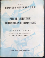 P.N.F Diario - Guida Per Le Vigilatrici Delle Colonie Climatiche Di Laura Marani Argnani (1940/41) - Altri & Non Classificati