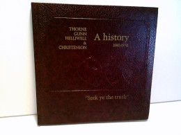 Thorne Gunn Helliwell & Christenson A History 1880-1970 - Autres & Non Classés