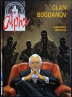 Jigounov / Renard - CIA - ALPHA - 2 - Clan Bogdanov - Éditions : Troisième Vague / Lombard - ( 1999 ) . - Alpha