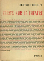 Ecrits Sur Le Théâtre De Bertolt Brecht (1963) - Autres & Non Classés