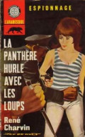 La Panthère Hurle Avec Les Loups De René Charvin (1964) - Oud (voor 1960)