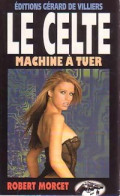 Machine à Tuer De Robert Morcet (1999) - Action